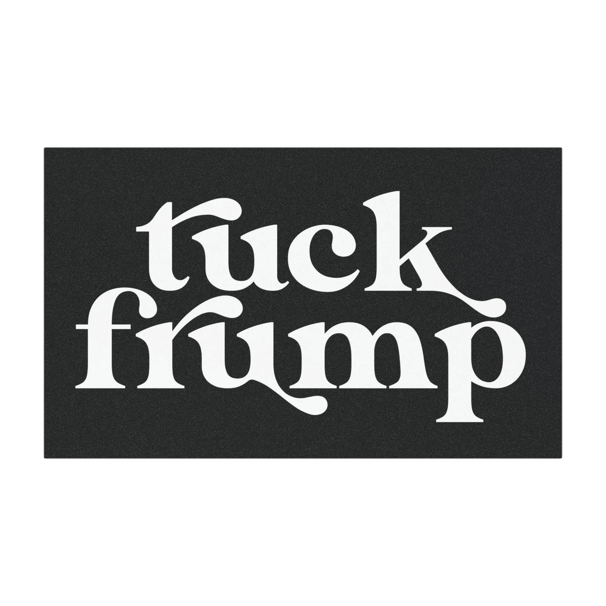 Tuck Frump Car Magnet, Funny Anti-Trump Bumper Magnet